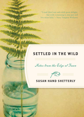 Cover Image for Settled in the Wild: Notes from the Edge of Town