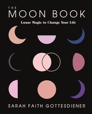 The Moon Book: Lunar Magic to Change Your Life Cover Image