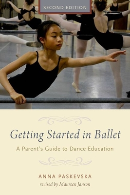 Getting Started in Ballet: A Parent's Guide to Dance Education Cover Image