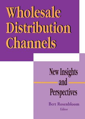 Wholesale Distribution Channels: New Insights and Perspectives