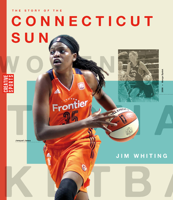The Story of the Connecticut Sun (Wnba: A History of Women's Hoops)