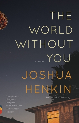 Cover for The World Without You: A Novel (Vintage Contemporaries)