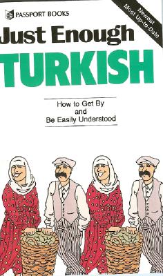 Just Enough Turkish (Just Enough Phrasebook)