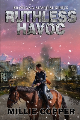 Ruthless Havoc: Montana Mayhem Book 2 America's New Apocalypse Cover Image