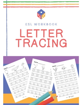 Letter Tracing Sheets: An ESL Workbook By Daniel C. Howard Cover Image