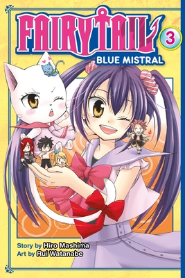 FAIRY TAIL Blue Mistral 3 (Fairy Tail: Blue Mistral #3) By Hiro Mashima, Rui Watanabe (Illustrator) Cover Image