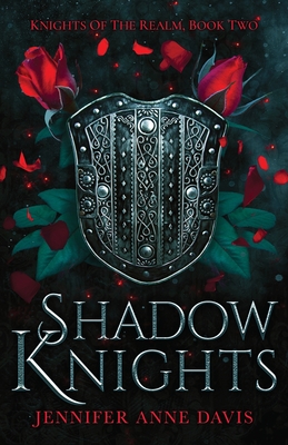 Shadow Knights: Knights of the Realm, Book 2 By Jennifer Anne Davis Cover Image