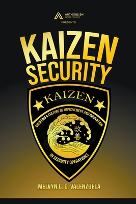Kaizen Security: Creating a Culture of Improvement and Innovation in Security Operations Cover Image