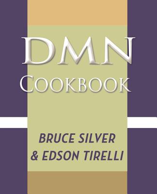 DMN Cookbook: 50 Decision Modeling Recipes to Accelerate Your Business Rules Projects with Trisotech, Red Hat, and Drools Cover Image
