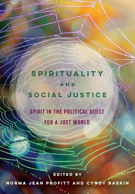 Spirituality and Social Justice: Spirit in the Political Quest for a Just World Cover Image