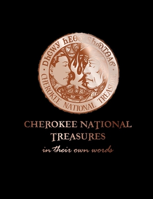 Cherokee National Treasures: In Their Own Words Cover Image
