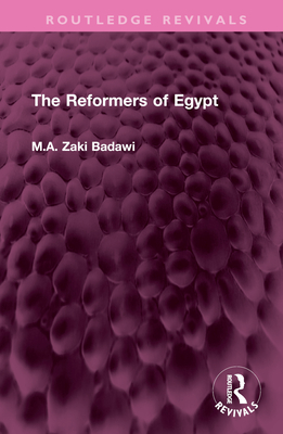 The Reformers of Egypt (Routledge Revivals)
