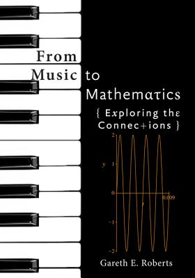 From Music to Mathematics: Exploring the Connections Cover Image