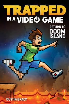 Trapped in a Video Game: Return to Doom Island By Dustin Brady, Jesse Brady (Illustrator) Cover Image