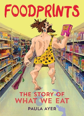 Foodprints: The Story of What We Eat Cover Image