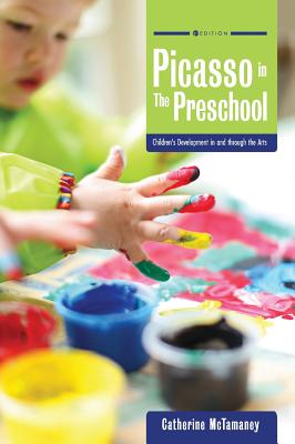 Picasso in the Preschool: Children's Development in and through the Arts Cover Image