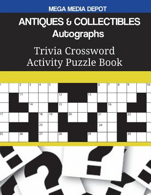 ANTIQUES & COLLECTIBLES Autographs Trivia Crossword Activity Puzzle Book Cover Image