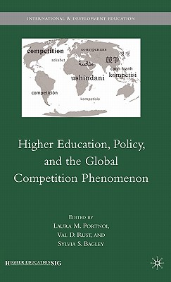 Higher Education, Policy, and the Global Competition Phenomenon (International and Development Education) Cover Image