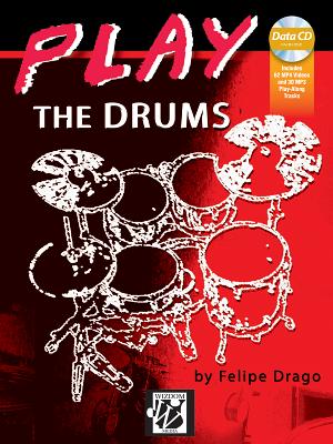 Play the Drums: Book & Mp3/Mp4 CD By Felipe Drago Cover Image