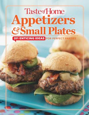 Taste of Home Appetizers & Small Plates: 201 Enticing Ideas For Perfect Parties (TOH Mini Binder) Cover Image