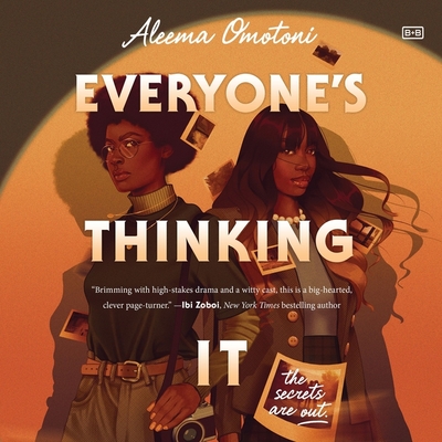 Everyone's Thinking It By Aleema Omotoni, Nneka Okoye (Read by), Anniwaa Buachie (Read by) Cover Image