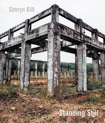 Simryn Gill: Standing Still By Simryn Gill (Photographer) Cover Image