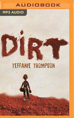 Dirt By Teffanie Thompson, Ron Butler (Read by) Cover Image