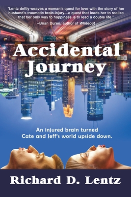 Accidental Journey By Richard D. Lentz Cover Image