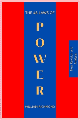The 48 Laws of Power (New Summary and Analysis) By Robert Greene, William Richmond Cover Image