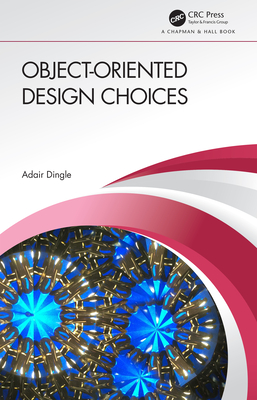 Object-Oriented Design Choices By Adair Dingle Cover Image