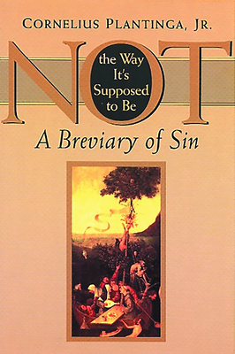 Not the Way It's Supposed to Be: A Breviary of Sin Cover Image