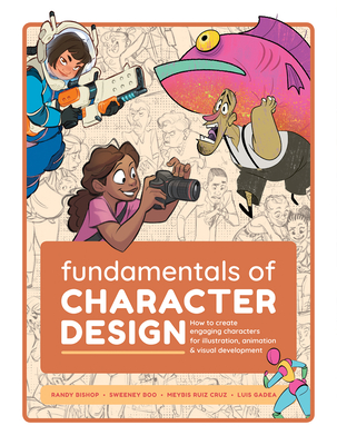 Fundamentals of Character Design: How to Create Engaging Characters for Illustration, Animation & Visual Development Cover Image