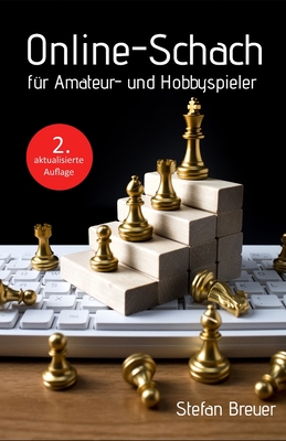 Online-Schach für Amateur- und Hobbyspieler (2. aktualisierte