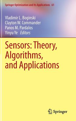 Sensors: Theory, Algorithms, and Applications (Springer Optimization and Its Applications #61)