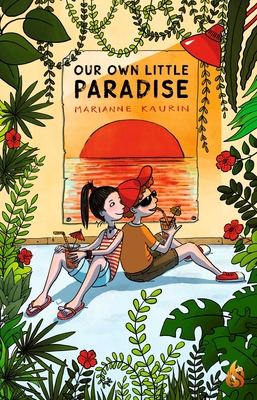 Our Own Little Paradise By Marianne Kaurin, Olivia Lasky (Translated by) Cover Image