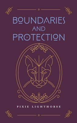 Boundaries and Protection By Pixie Lighthorse Cover Image