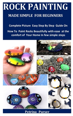 Rock Painting Complete Guide to Painted Rocks