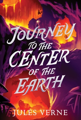 Journey to the Center of the Earth (The Jules Verne Collection)