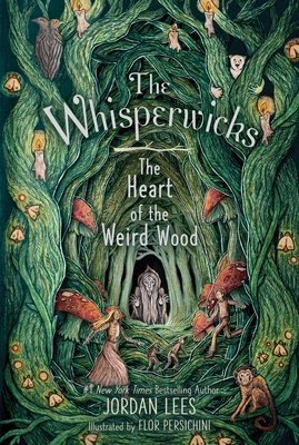 The Heart of the Weird Wood (The Whisperwicks #3)