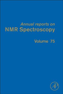 Annual Reports on NMR Spectroscopy: Volume 75 By Graham A. Webb (Editor) Cover Image