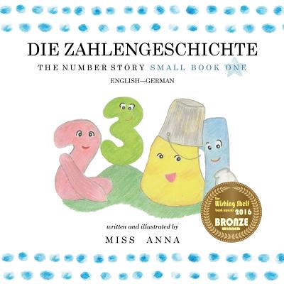The Number Story 1 DIE ZAHLENGESCHICHTE: Small Book One English-German Cover Image