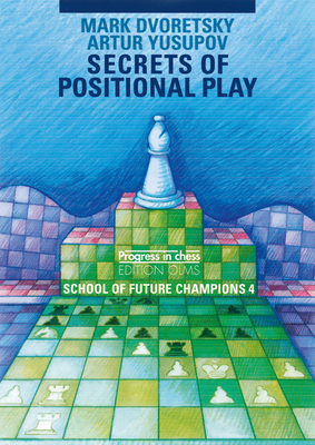 Grandmaster Preparation: Positional Play 