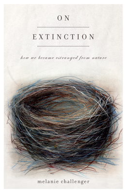 On Extinction: How We Became Estranged from Nature Cover Image