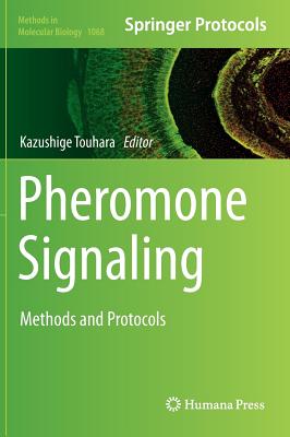 Pheromone Signaling: Methods and Protocols (Methods in Molecular Biology #1068) Cover Image