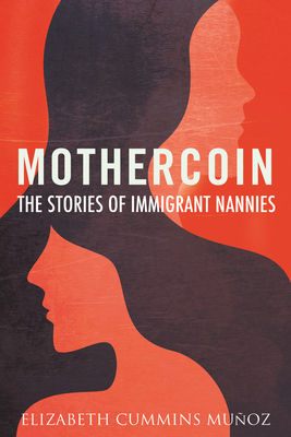 Mothercoin: The Stories of Immigrant Nannies cover