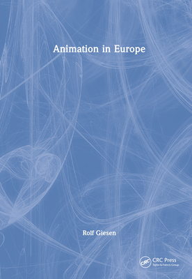 Animation in Europe By Rolf Giesen Cover Image