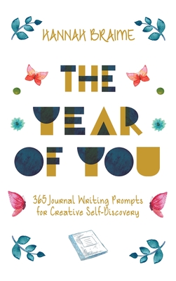 The Year of You: 365 Journal Writing Prompts for Self-Discovery 