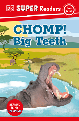 DK Super Readers Pre-Level Chomp! Big Teeth (Paperback) | The