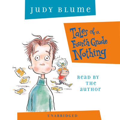 Tales of a Fourth Grade Nothing (The Fudge Series #1) By Judy Blume, Judy Blume (Read by) Cover Image