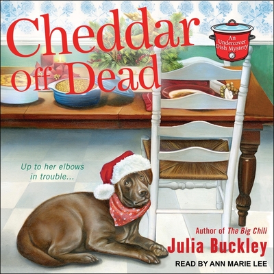 Cheddar Off Dead Lib/E By Julia Buckley, Ann Marie Lee (Read by) Cover Image
